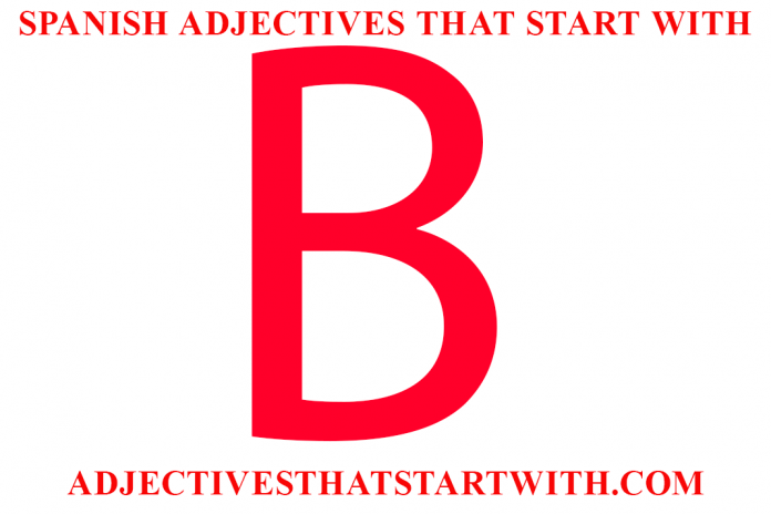 spanish adjectives that start with b | spanish adjectives starting with b